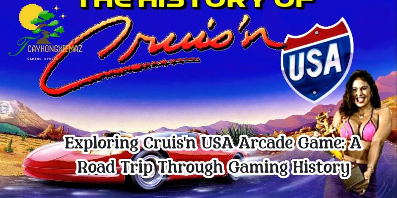 Exploring Cruis’n USA Arcade Game: A Road Trip Through Gaming History